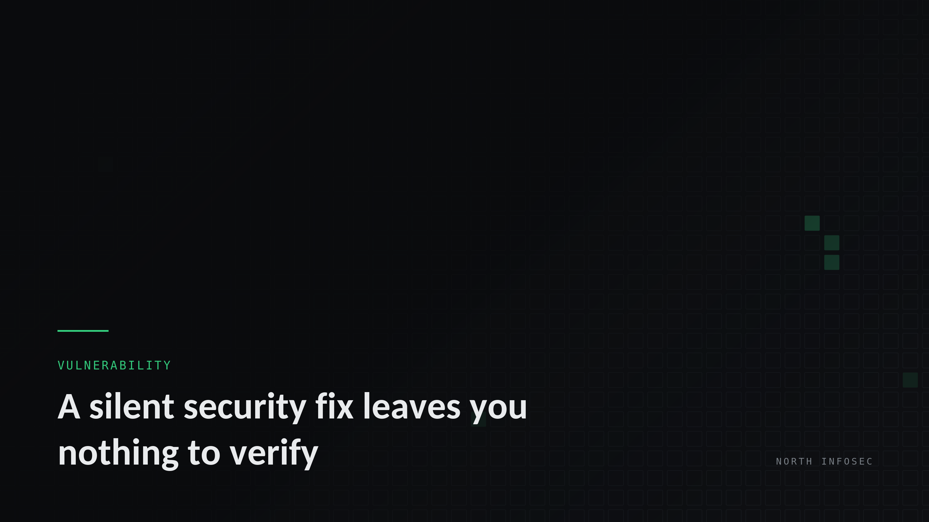 Article header: A silent security fix leaves you nothing to verify